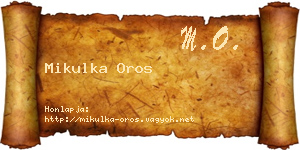 Mikulka Oros névjegykártya